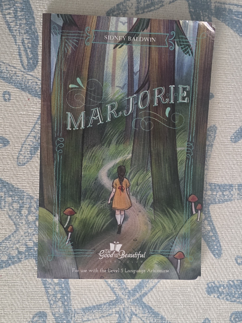The Good And The Beautiful 'Marjorie' Book by Sidney Baldwin Level 5 Reader ELA